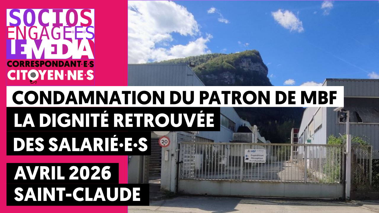 Condamnation du patron de MBF – La dignité retrouvée des salarié·e·s